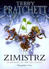 Opowieść ze świata dysku. Zimistrz. Autor: Terry Pratchett. Dobreksiazki.pl Okładka książki Opowieść ze świata dysku. Zimistrz