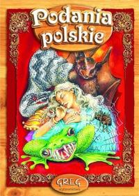 Podania Polskie z oprac. GREG. Autor: Praca zbiorowa. Dobreksiazki.pl Okładka książki Podania Polskie z oprac. GREG
