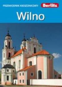Przewodnik Berlitz - Wilno + rozm ang BERLITZ. Autor: praca zbiorowa. Dobreksiazki.pl Okładka książki Przewodnik Berlitz - Wilno + rozm ang BERLITZ