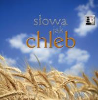 Słowa jak chleb. Autor: Red. Krzysztof Jaśkiewicz. Dobreksiazki.pl Okładka książki Słowa jak chleb