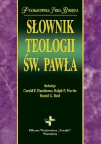 Słownik teologii Św Pawła. Autor: Hawthorne Gerald F.. Dobreksiazki.pl Okładka książki Słownik teologii Św Pawła
