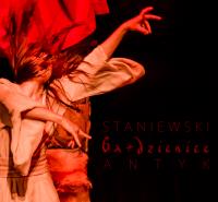 Staniewski. Gardzienice. Antyk. Autor: Bieliński Arkadiusz Krzysztof. Dobreksiazki.pl Okładka książki Staniewski. Gardzienice. Antyk