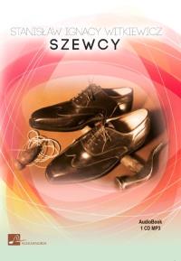 Szewcy. Audiobook. Autor: Stanisław Ignacy Witkiewicz. Dobreksiazki.pl Okładka książki Szewcy. Audiobook