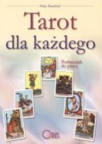 Tarot dla każdego. Autor: Banzhaf Hajo. Dobreksiazki.pl Okładka książki Tarot dla każdego