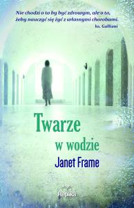 Twarze w wodzie. Autor: Frame Janet. Dobreksiazki.pl Okładka książki Twarze w wodzie