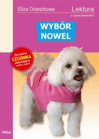 Wybór nowel - E. Orzeszkowa z oprac. GREG. Autor: Eliza Orzeszkowa. Dobreksiazki.pl Okładka książki Wybór nowel - E. Orzeszkowa z oprac. GREG