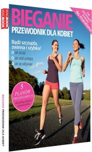 Bieganie. Przewodnik dla kobiet. Autor: Praca zbiorowa. Dobreksiazki.pl Okładka książki Bieganie. Przewodnik dla kobiet