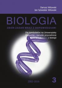 Biologia T.3 Matura 2016 zb. zadań wraz z odp.. Autor: Dariusz Witowski, Jan Sylwester Witowski. Dobreksiazki.pl Okładka książki Biologia T.3 Matura 2016 zb. zadań wraz z odp.