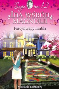 Fascynujący hrabia. Autor: Dornberg Michaela. Dobreksiazki.pl Okładka książki Fascynujący hrabia