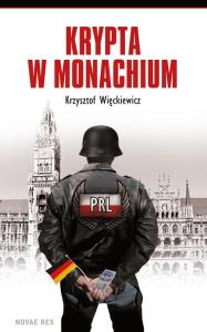 Krypta w Monachium. Autor: Więckiewicz Krzysztof. Dobreksiazki.pl Okładka książki Krypta w Monachium