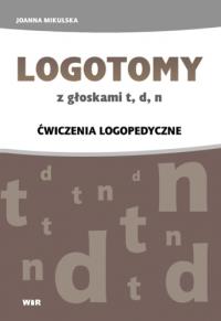 LOGOTOMY z głoskami T, D, N. Autor: Laprus-Mikulska Joanna. Dobreksiazki.pl Okładka książki LOGOTOMY z głoskami T, D, N