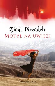 Motyl na uwięzi. Autor: Pirzadeh Zinat. Dobreksiazki.pl Okładka książki Motyl na uwięzi