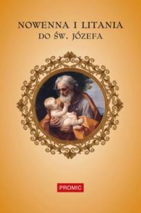 Nowenna i litania do św. Józefa. Autor: Praca zbiorowa. Dobreksiazki.pl Okładka książki Nowenna i litania do św. Józefa