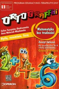Ortograffiti SP Matematyka bez trudności 1 OPERON. Autor: Tuszyńska-Skubiszewska Celina. Dobreksiazki.pl Okładka książki Ortograffiti SP Matematyka bez trudności 1 OPERON
