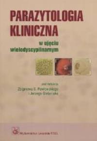 Parazytologia kliniczna PZWL. Autor: Zbigniew S. Pawłowski, Jerzy Stefaniak. Dobreksiazki.pl Okładka książki Parazytologia kliniczna PZWL