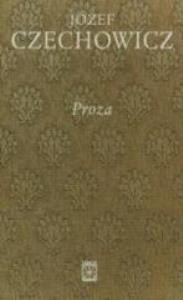 Pisma zebrane T.4 Proza. Autor: Czechowicz Józef. Dobreksiazki.pl Okładka książki Pisma zebrane T.4 Proza