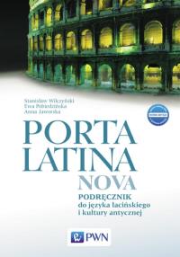 Porta Latina nova Podręcznik do języka łacińskiego i kultury antycznej Porta Latina nova Preparacje i komentarze. Autor: Pobiedzińska Ewa, Wilczyński Stanisław. Dobreksiazki.pl Okładka książki Porta Latina nova Podręcznik do języka łacińskiego i kultury antycznej Porta Latina nova Preparacje i komentarze