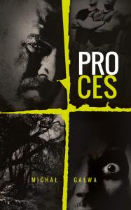 Proces. Autor: Gałwa Michał. Dobreksiazki.pl Okładka książki Proces