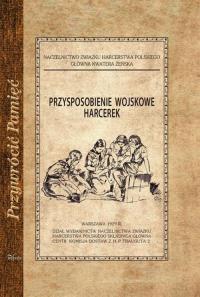 Przysposobienie wojskowe harcerek. Autor: Praca zbiorowa. Dobreksiazki.pl Okładka książki Przysposobienie wojskowe harcerek