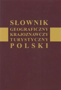 Słownik geograficzny krajoznawczy turystyczny Polski. Autor: Wysokiński Jan. Dobreksiazki.pl Okładka książki Słownik geograficzny krajoznawczy turystyczny Polski