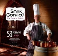 Smak Gothicu. Autor: Bogdan Gałązka. Dobreksiazki.pl Okładka książki Smak Gothicu