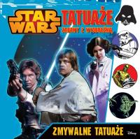 Star Wars Tatuaże Zabawy z wyobraźnią. Autor: Opracowanie zbiorowe. Dobreksiazki.pl Okładka książki Star Wars Tatuaże Zabawy z wyobraźnią
