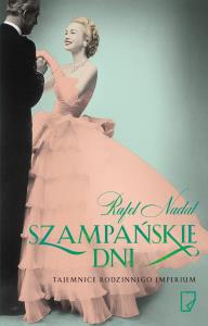 Szampańskie dni. Autor: Nadal Rafel. Dobreksiazki.pl Okładka książki Szampańskie dni
