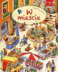 W mieście. Autor: HARTMUT BIEBER. Dobreksiazki.pl Okładka książki W mieście