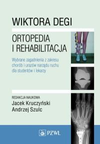 Wiktora Degi ortopedia i rehabilitacja. Autor: Po-Jung Chen, Wiktor Dega. Dobreksiazki.pl Okładka książki Wiktora Degi ortopedia i rehabilitacja