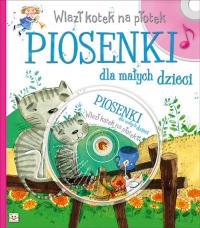 Wlazł kotek na płotek Piosenki dla małych dzieci. Autor: Bernat Joanna, Toruń-Czernek Józefa. Dobreksiazki.pl Okładka książki Wlazł kotek na płotek Piosenki dla małych dzieci