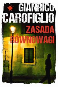 Zasada równowagi. Autor: Gianrico Carofiglio. Dobreksiazki.pl Okładka książki Zasada równowagi
