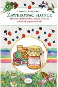 Zawekować słońce. Autor: Anastasia Zanoncelli. Dobreksiazki.pl Okładka książki Zawekować słońce