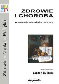Zdrowie i choroba W poszukiwaniu wiedzy i pomocy. Wydawca: Adam Marszałek. Dobreksiazki.pl Opakowanie Zdrowie i choroba W poszukiwaniu wiedzy i pomocy