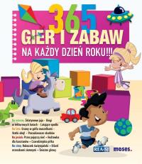 365 gier i zabaw na każdy dzień roku!!!. Autor: Opracowanie zbiorowe. Dobreksiazki.pl Okładka książki 365 gier i zabaw na każdy dzień roku!!!