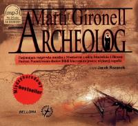 Archeolog. Audiobook. Autor: Gironell Marti. Dobreksiazki.pl Okładka książki Archeolog. Audiobook