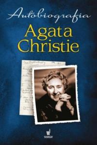 Autobiografia. Autor: Agatha Christie. Dobreksiazki.pl Okładka książki Autobiografia