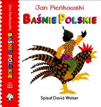 Baśnie Polskie. Autor: Pieńkowski Jan, Walser David. Dobreksiazki.pl Okładka książki Baśnie Polskie