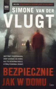Bezpiecznie jak w domu. Autor: Vlugt Simone. Dobreksiazki.pl Okładka książki Bezpiecznie jak w domu