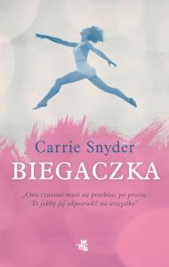 Biegaczka. Autor: Snyder Cathie. Dobreksiazki.pl Okładka książki Biegaczka