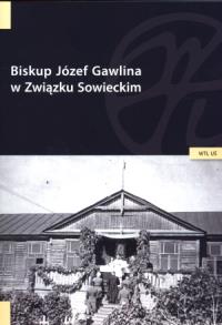 Okładka książki Biskup Józef Gawlina w Związku Sowieckim