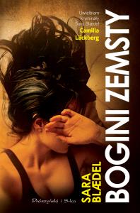 Bogini zemsty. Autor: Blaedel Sara. Dobreksiazki.pl Okładka książki Bogini zemsty