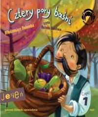 Cztery pory baśni. Jesień. Część 1 Audiobook. Autor: Włodzimierz Dulemba. Dobreksiazki.pl Okładka książki Cztery pory baśni. Jesień. Część 1 Audiobook
