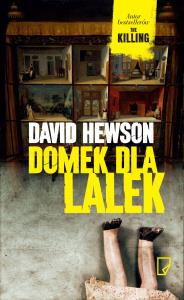 Domek dla lalek. Autor: David Hewson. Dobreksiazki.pl Okładka książki Domek dla lalek