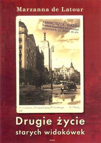 Drugie życie starych widokówek. Autor: de Latour Marzanna. Dobreksiazki.pl Okładka książki Drugie życie starych widokówek