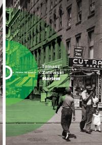 Harlem. Autor: Zalewski Tomasz. Dobreksiazki.pl Okładka książki Harlem