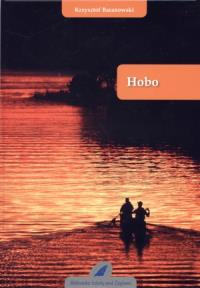 Hobo. Autor: Baranowski Krzysztof. Dobreksiazki.pl Okładka książki Hobo