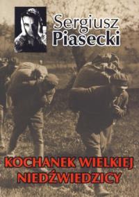 Kochanek Wielkiej Niedźwiedzicy BR w.2013. Autor: Piasecki Sergiusz. Dobreksiazki.pl Okładka książki Kochanek Wielkiej Niedźwiedzicy BR w.2013
