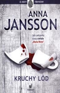 Kruchy lód. Autor: Anna Jansson. Dobreksiazki.pl Okładka książki Kruchy lód