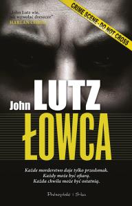 Łowca. Autor: Lutz John. Dobreksiazki.pl Okładka książki Łowca