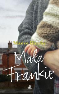 Mała Frankie. Autor: Binchy Maeve. Dobreksiazki.pl Okładka książki Mała Frankie